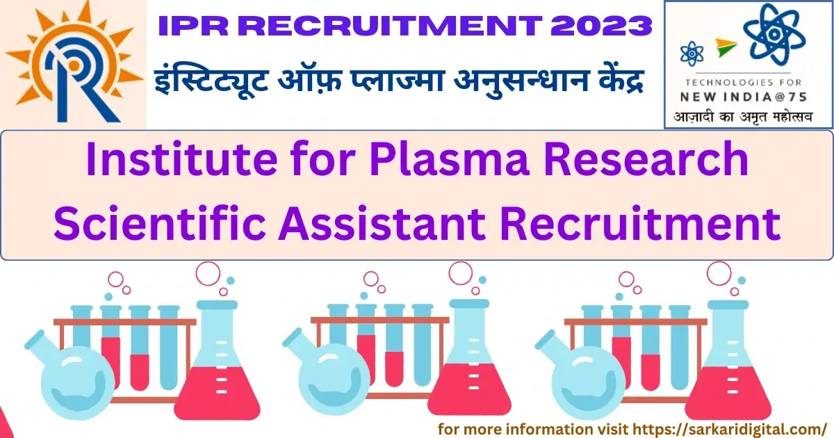 Institute for Plasma Research Scientific Assistant Recruitment | IPR ...