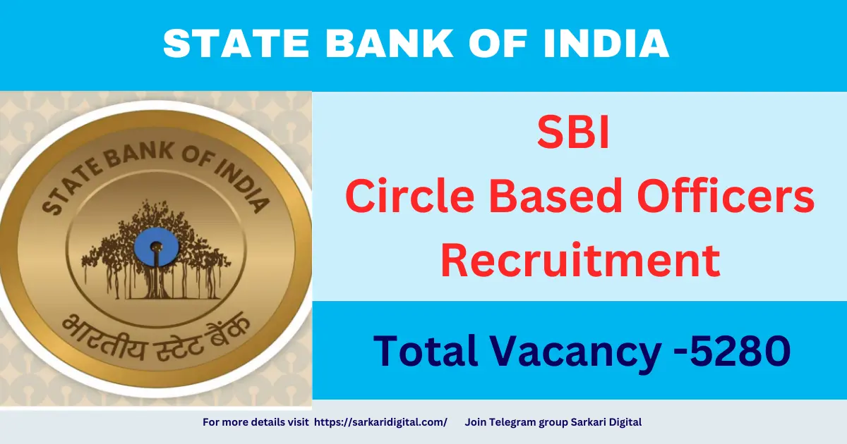 SBI Circle Based Officers Recruitment 202324 Total 5280 Vacancy Apply